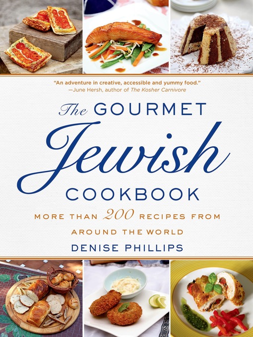 Title details for The Gourmet Jewish Cookbook by Denise Phillips - Wait list